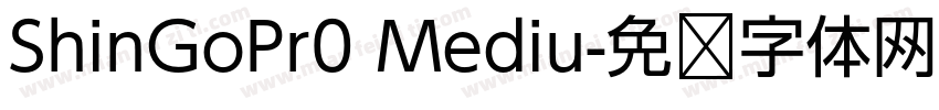 ShinGoPr0 Mediu字体转换